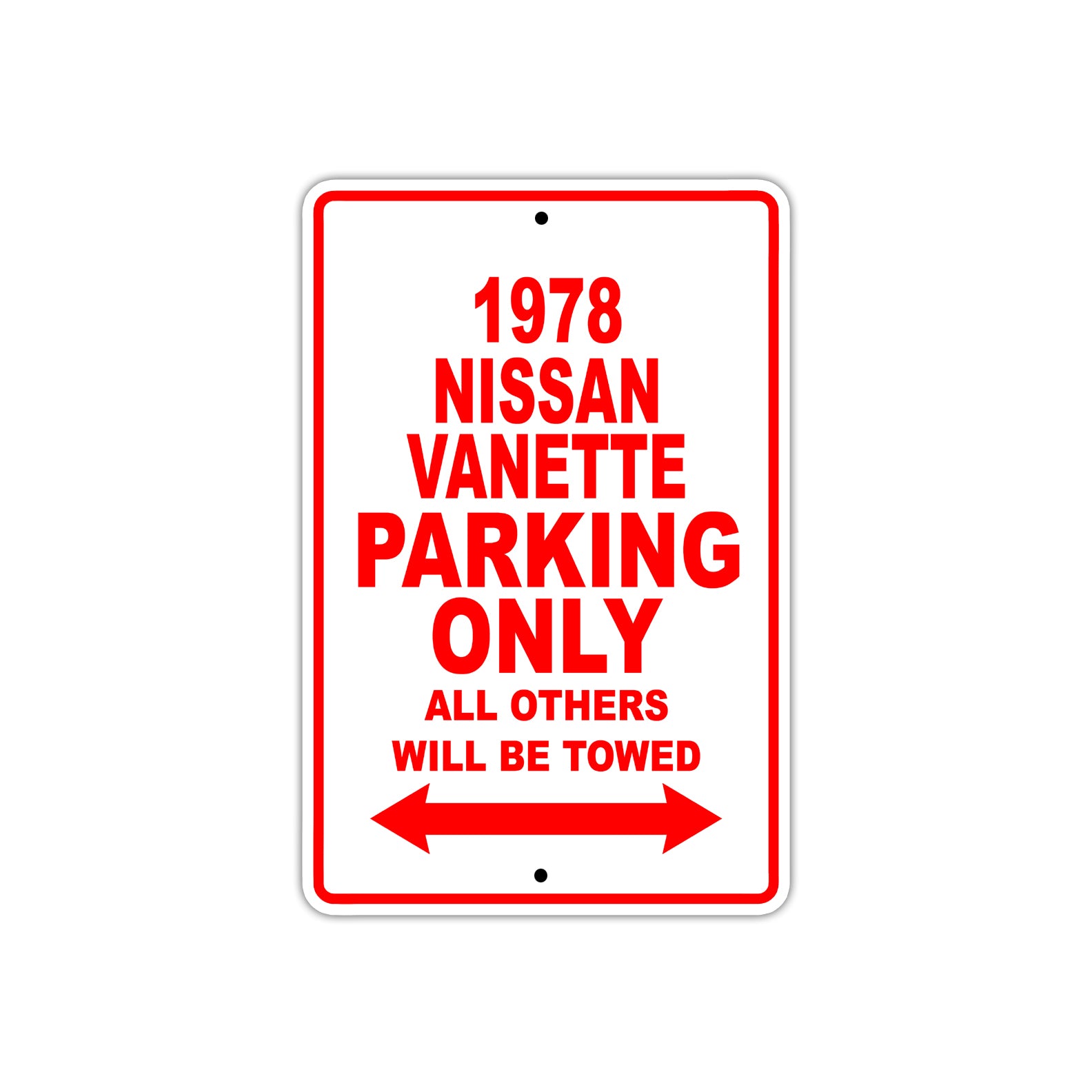 1978 Nissan Vanette Car Parking Only All Others Will Be Towed Sign