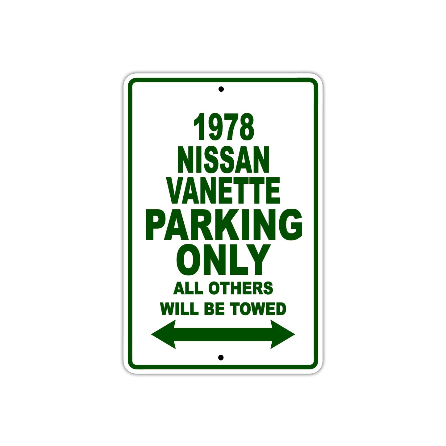 1978 Nissan Vanette Car Parking Only All Others Will Be Towed Sign Plate