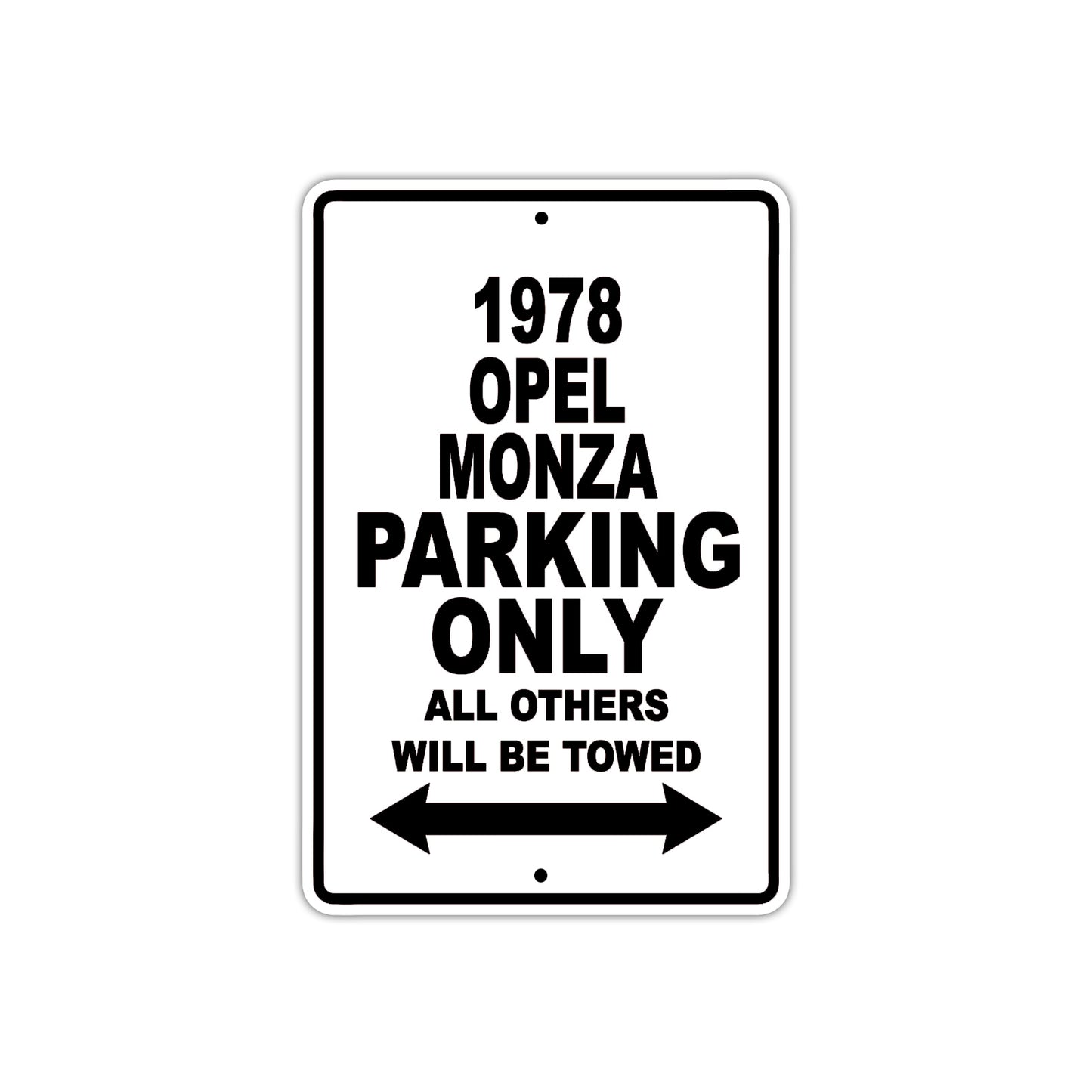 1978 Opel Monza Car Parking Only All Others Will Be Towed Aluminum Sign  
