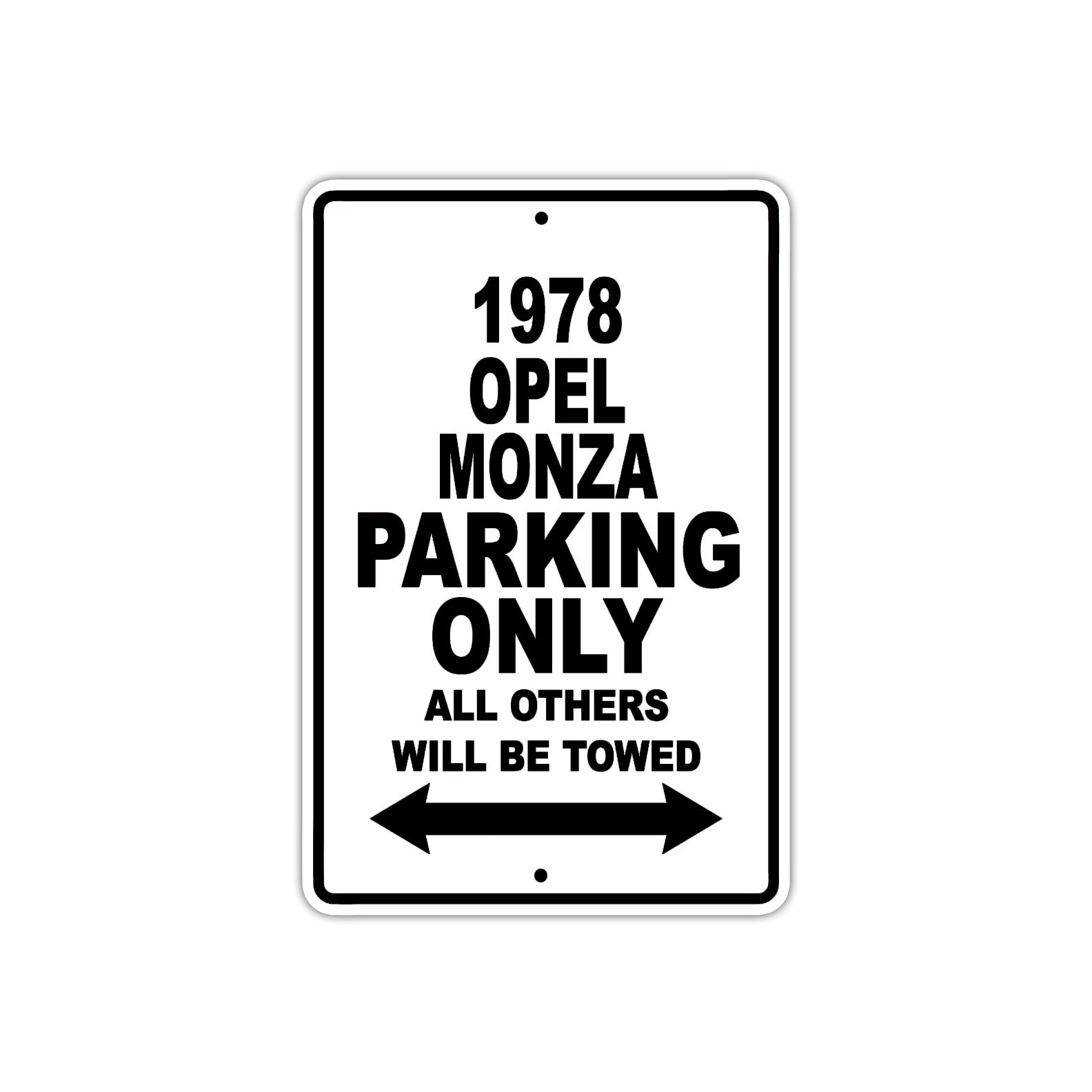 1978 Opel Monza Car Parking Only All Others Will Be Towed Aluminum Sign  