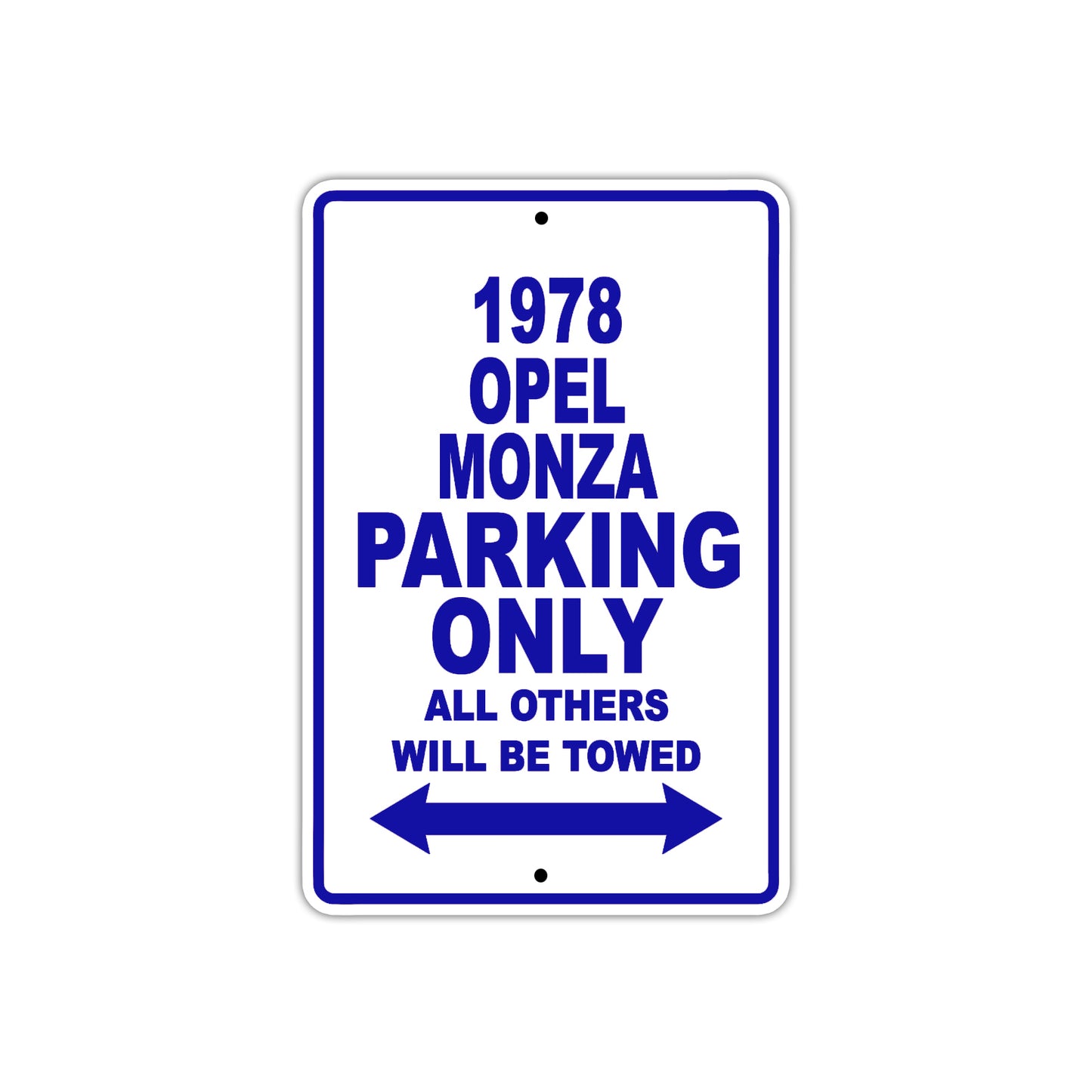 1978 Opel Monza Car Parking Only All Others Will Be Towed Aluminum Sign Plate