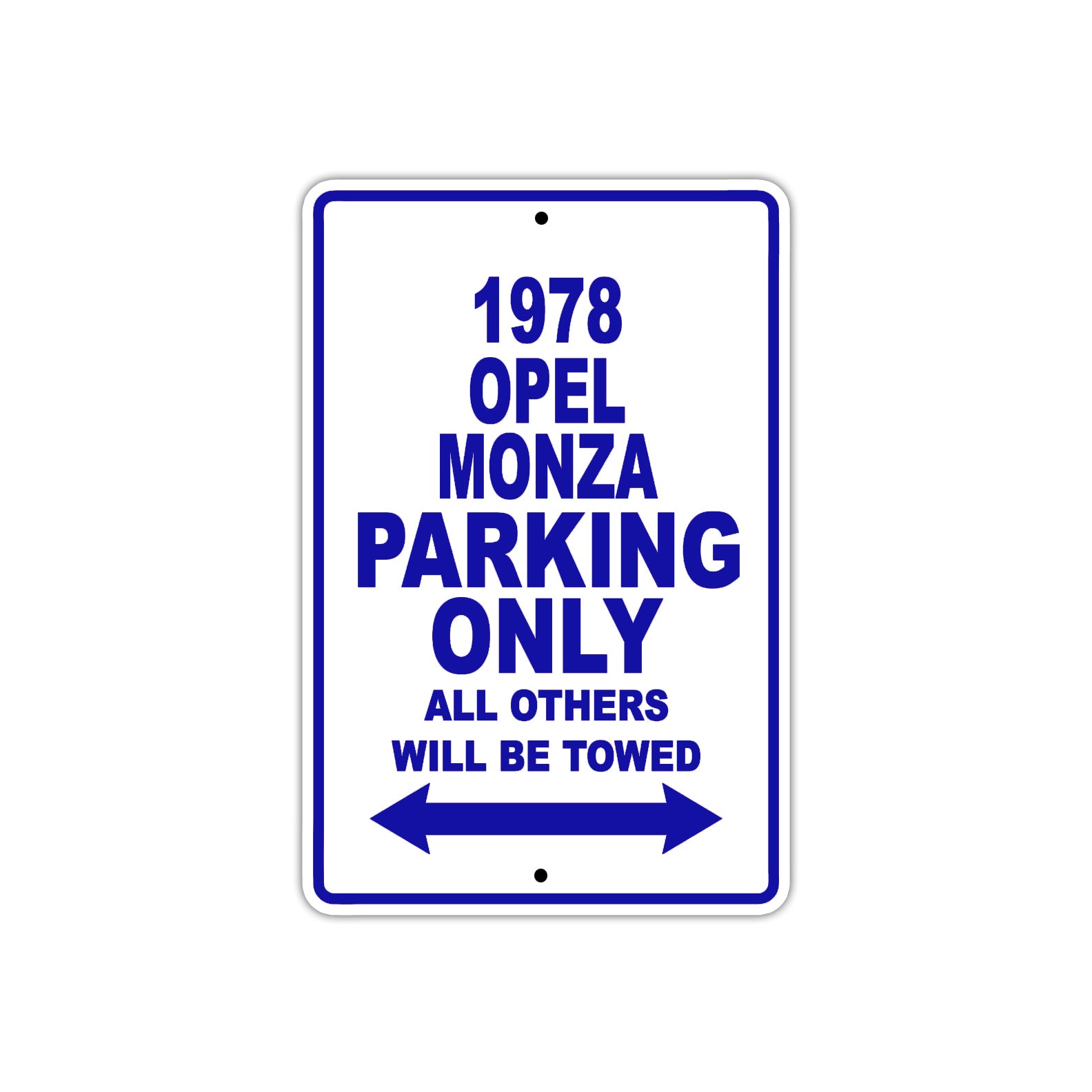 1978 Opel Monza Car Parking Only All Others Will Be Towed Aluminum Sign Plate