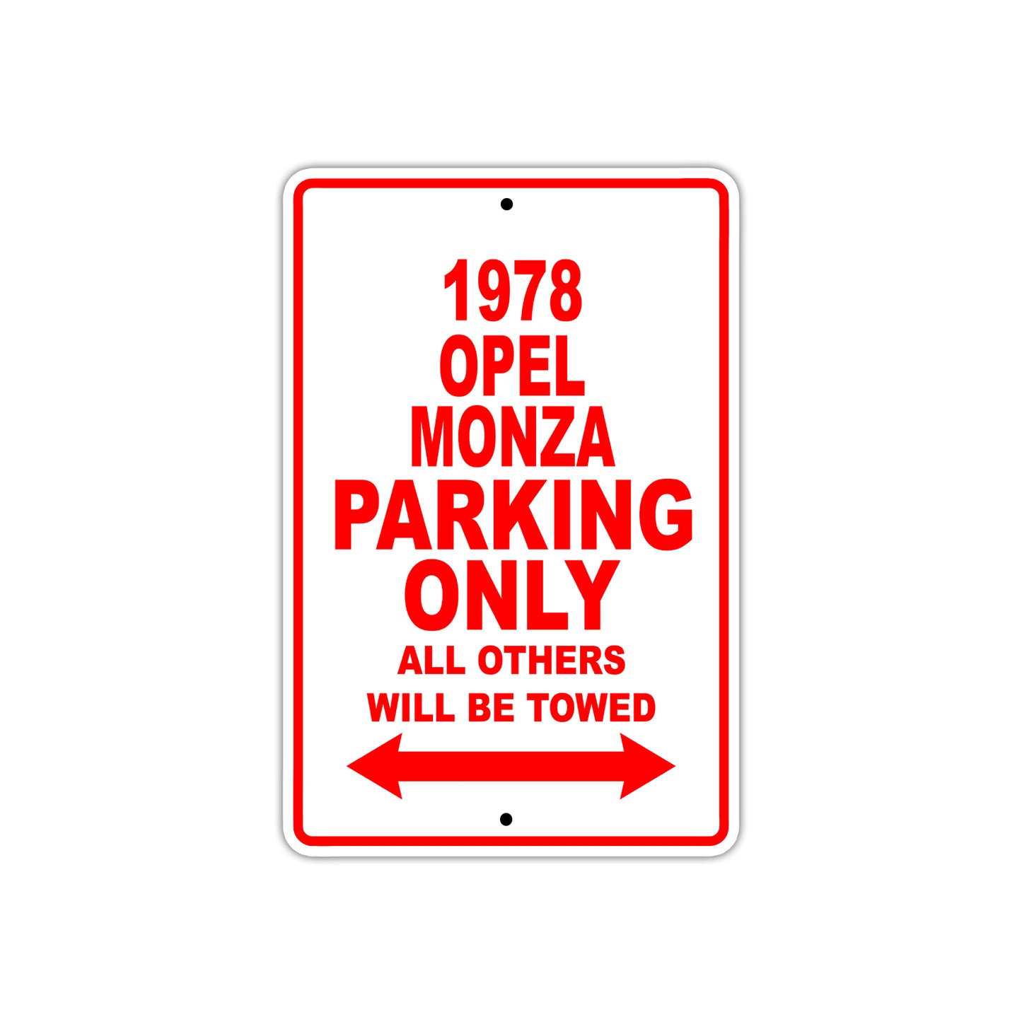 1978 Opel Monza Car Parking Only All Others Will Be Towed Sign