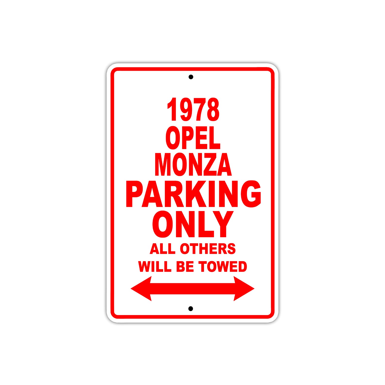 1978 Opel Monza Car Parking Only All Others Will Be Towed Sign