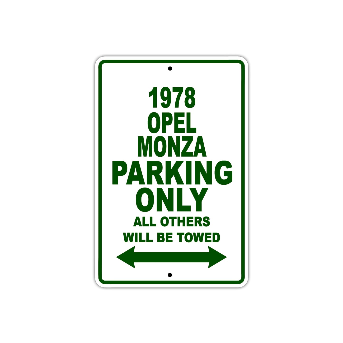 1978 Opel Monza Car Parking Only All Others Will Be Towed Sign Plate