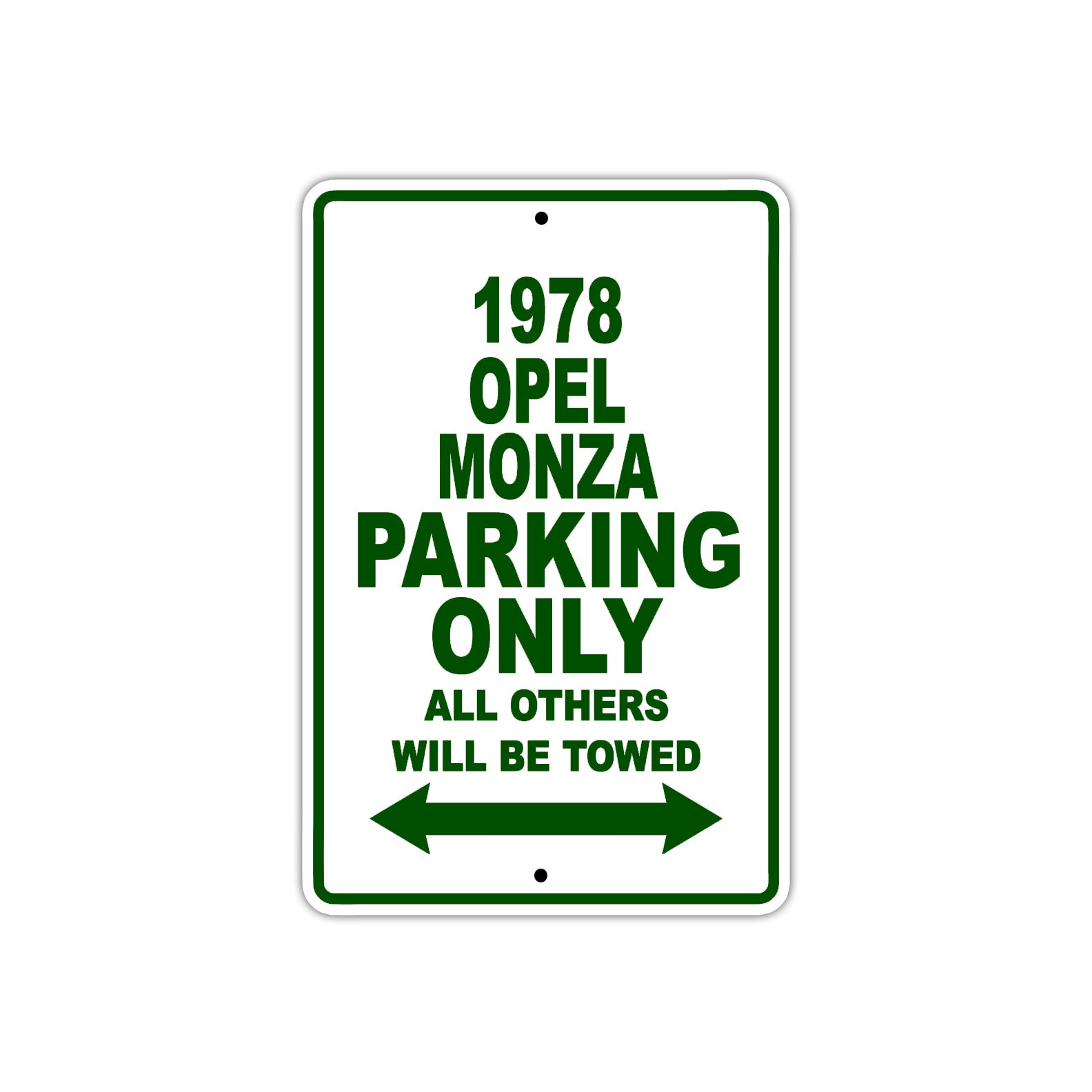 1978 Opel Monza Car Parking Only All Others Will Be Towed Sign Plate