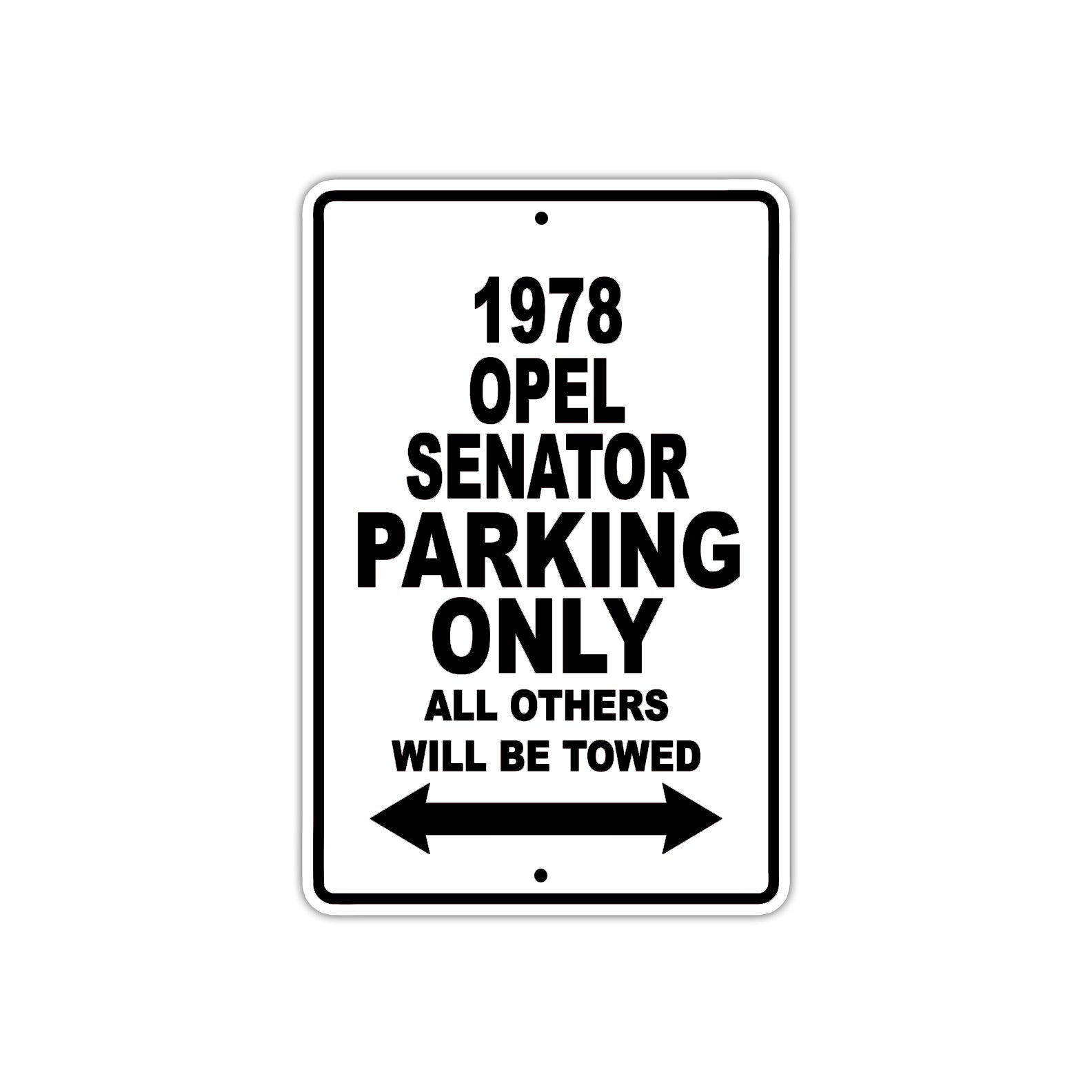 1978 Opel Senator Car Parking Only All Others Will Be Towed Metal Sign  
