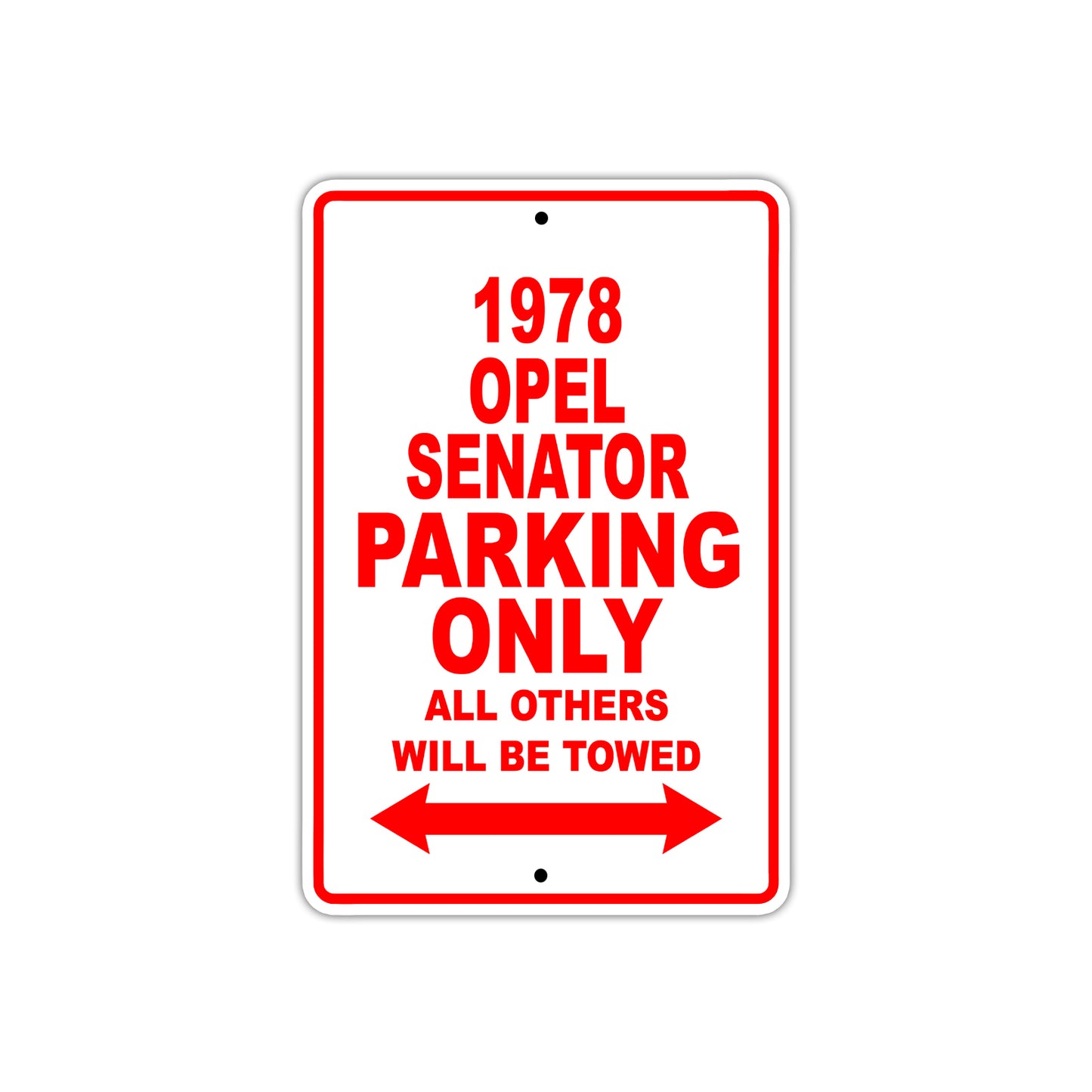 1978 Opel Senator Car Parking Only All Others Will Be Towed Sign