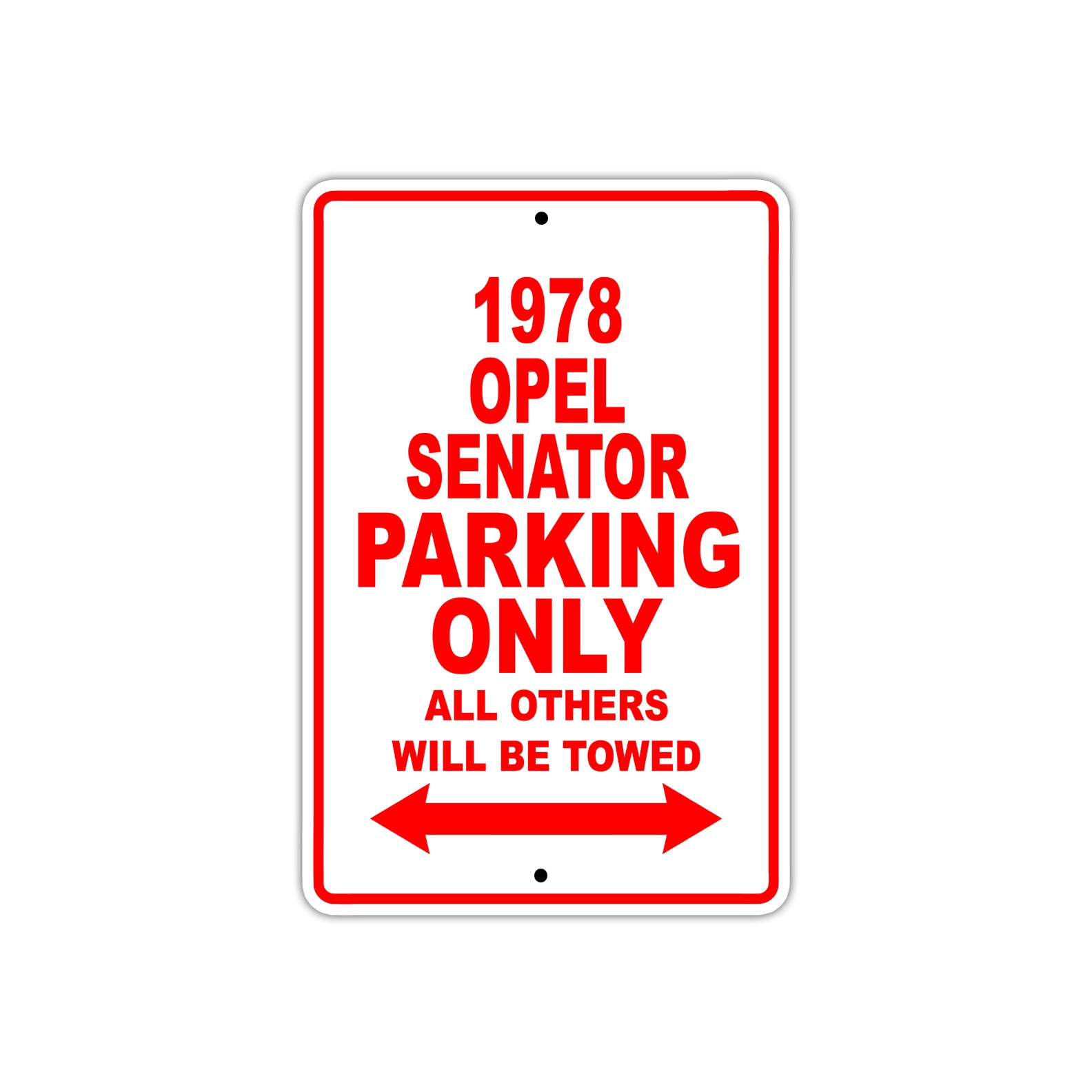1978 Opel Senator Car Parking Only All Others Will Be Towed Sign
