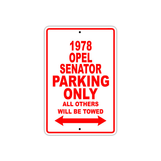 1978 Opel Senator Car Parking Only All Others Will Be Towed Sign