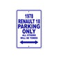 1978 Renault 18 Car Parking Only All Others Will Be Towed Metal Sign Plate
