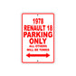1978 Renault 18 Car Parking Only All Others Will Be Towed Sign