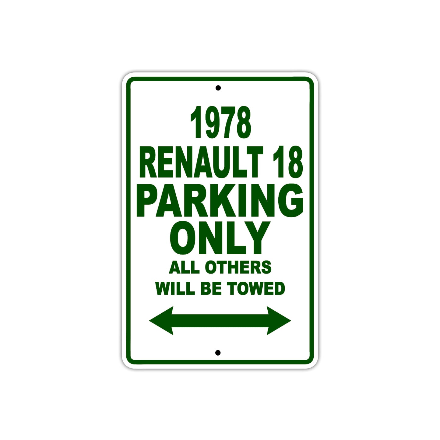 1978 Renault 18 Car Parking Only All Others Will Be Towed Sign Plate