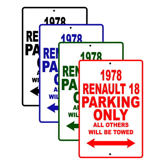 1978 Renault 18 Car Parking Only All Others Will Be Towed Signs
