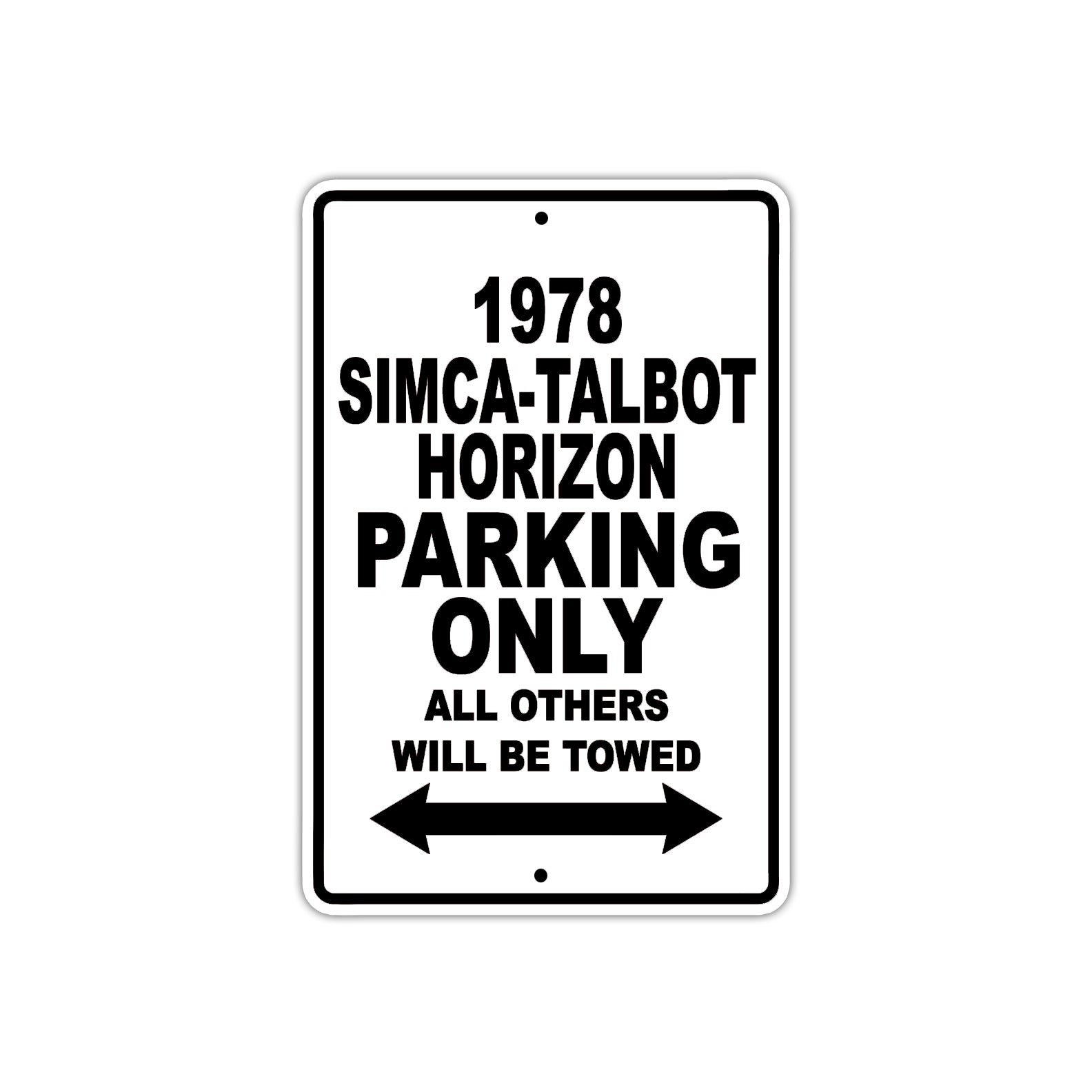 1978 Simca-Talbot Horizon Car Parking Only All Others Will Be Towed Metal Sign 