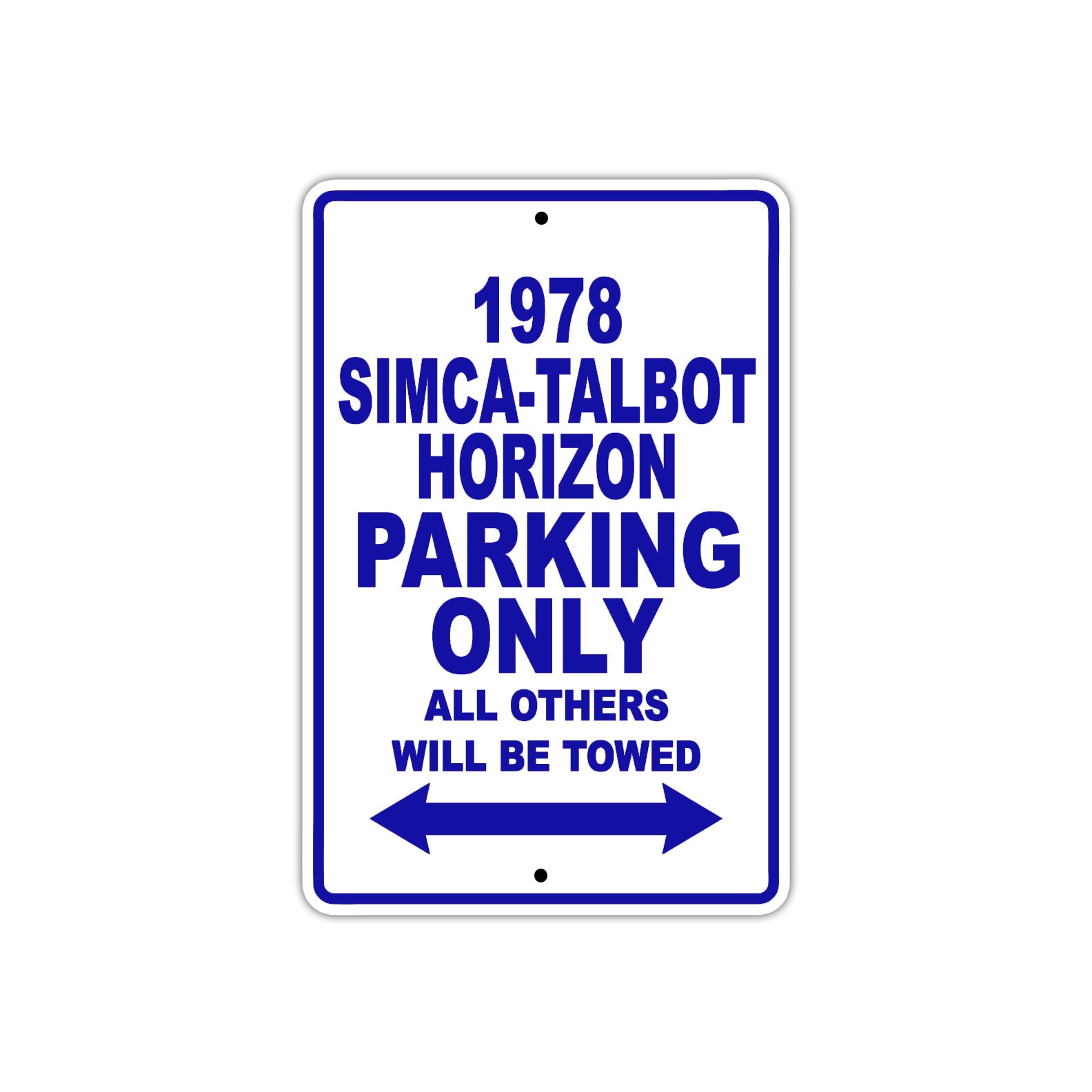 1978 Simca-Talbot Horizon Car Parking Only All Others Will Be Towed Metal Sign Plate 