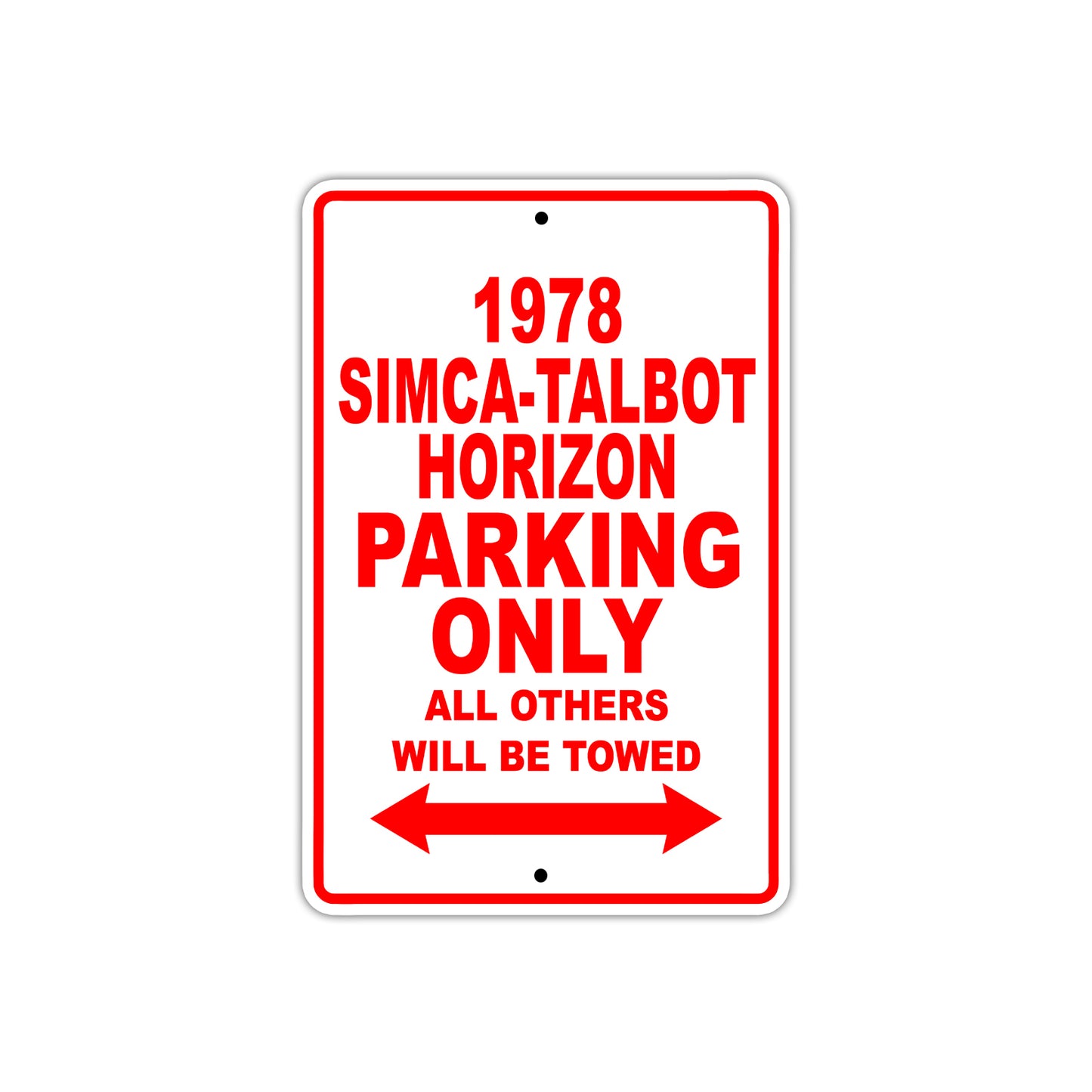 1978 Simca-Talbot Horizon Car Parking Only All Others Will Be Towed Sign