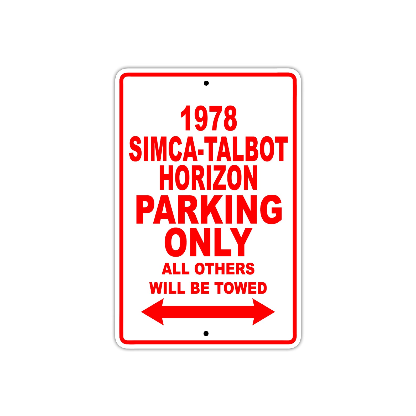 1978 Simca-Talbot Horizon Car Parking Only All Others Will Be Towed Sign
