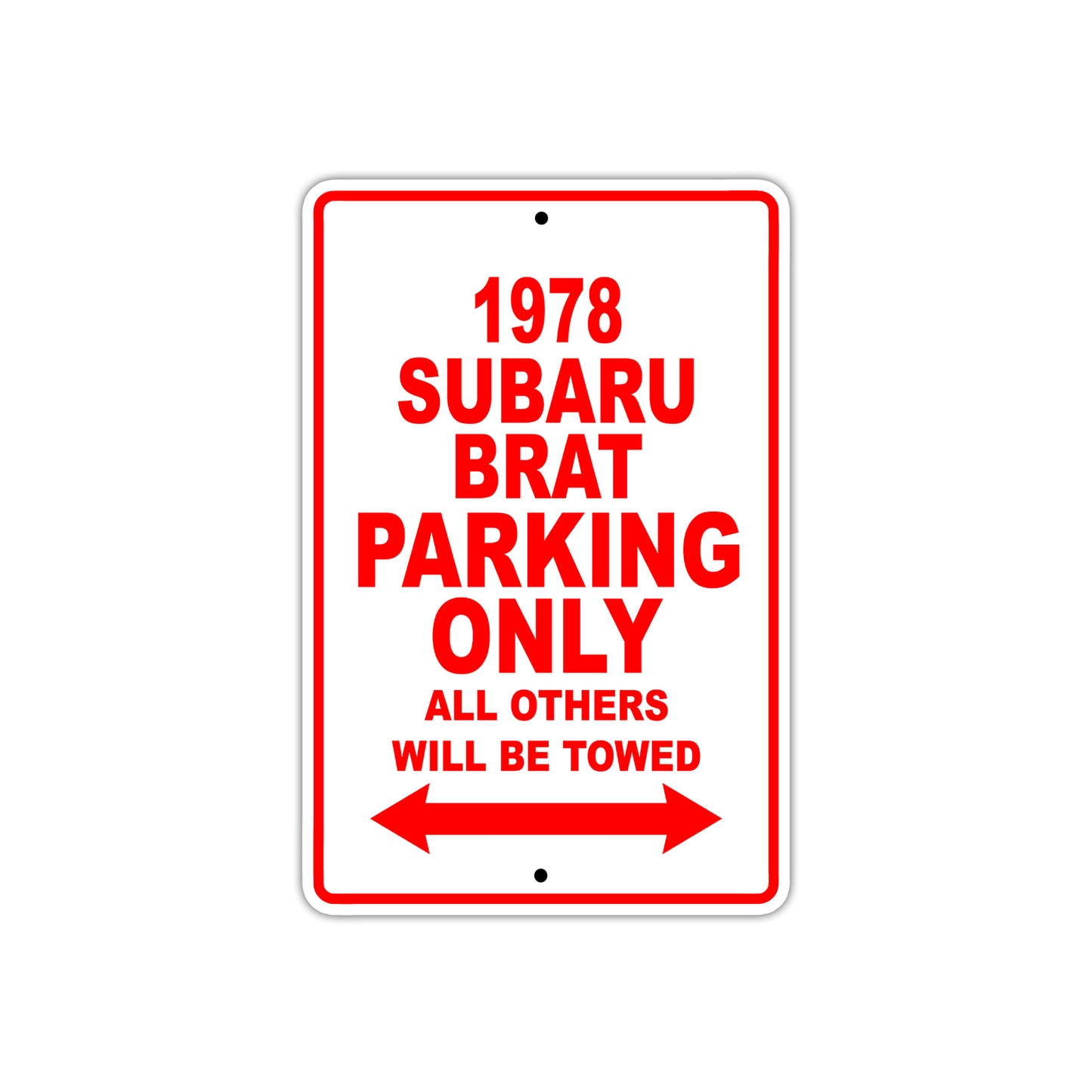 1978 Subaru Brat Car Parking Only All Others Will Be Towed Sign