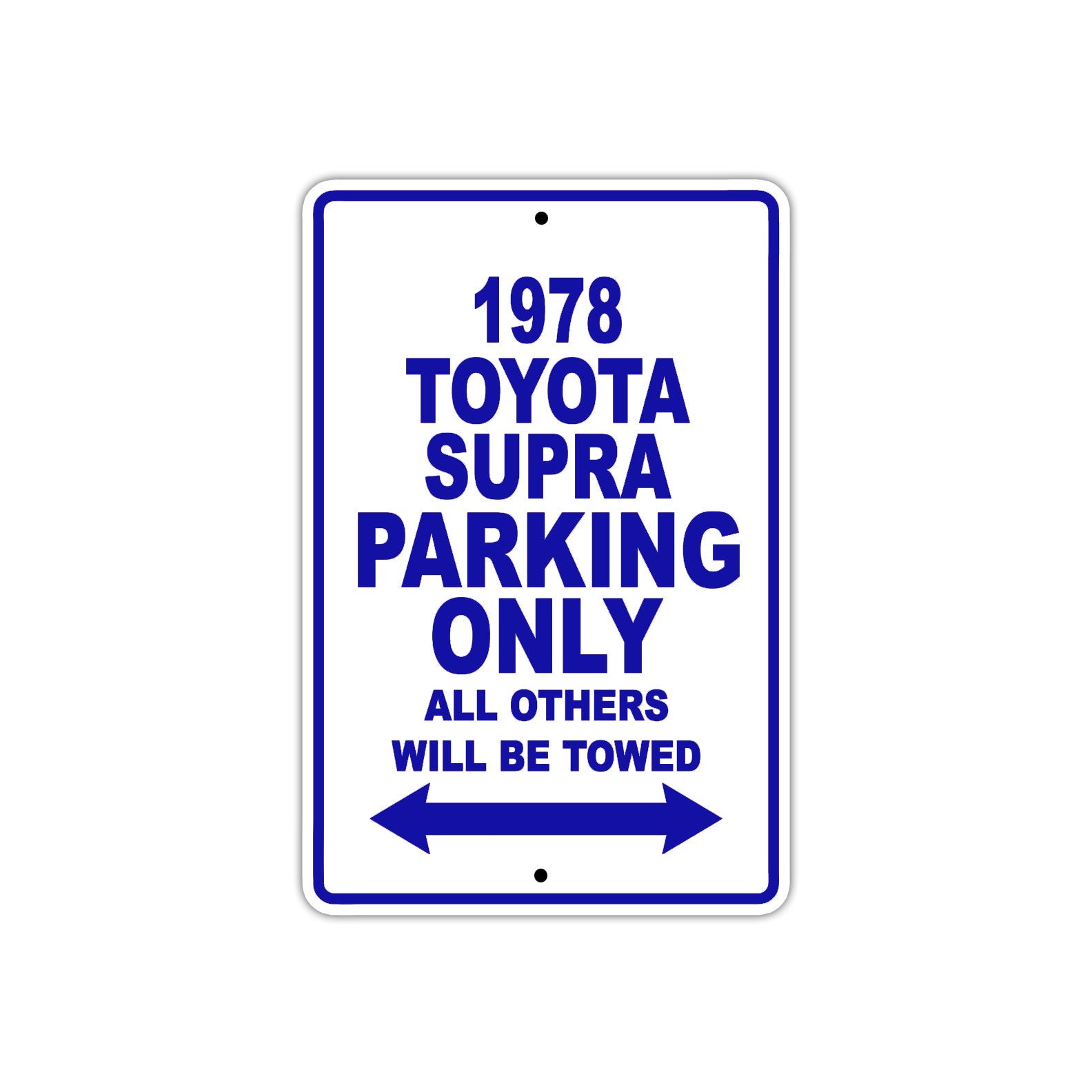 1978 Toyota Supra Car Parking Only All Others Will Be Towed Metal Sign Plate