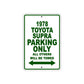 1978 Toyota Supra Car Parking Only All Others Will Be Towed Sign Plate