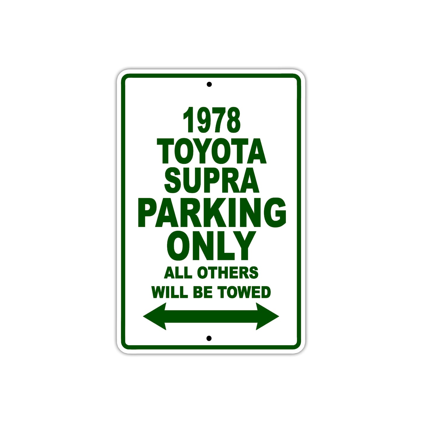 1978 Toyota Supra Car Parking Only All Others Will Be Towed Sign Plate