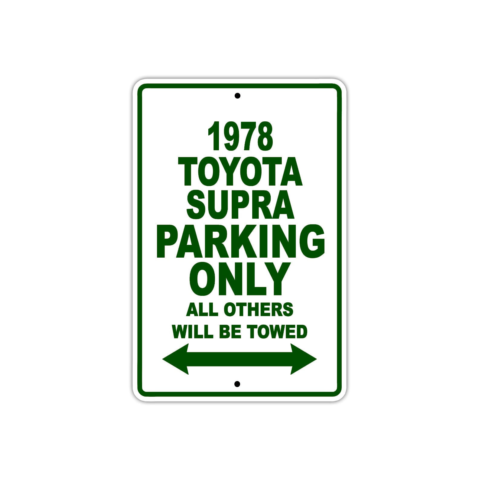 1978 Toyota Supra Car Parking Only All Others Will Be Towed Sign Plate