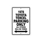 1978 Toyota Tercel Car Parking Only All Others Will Be Towed Metal Sign  