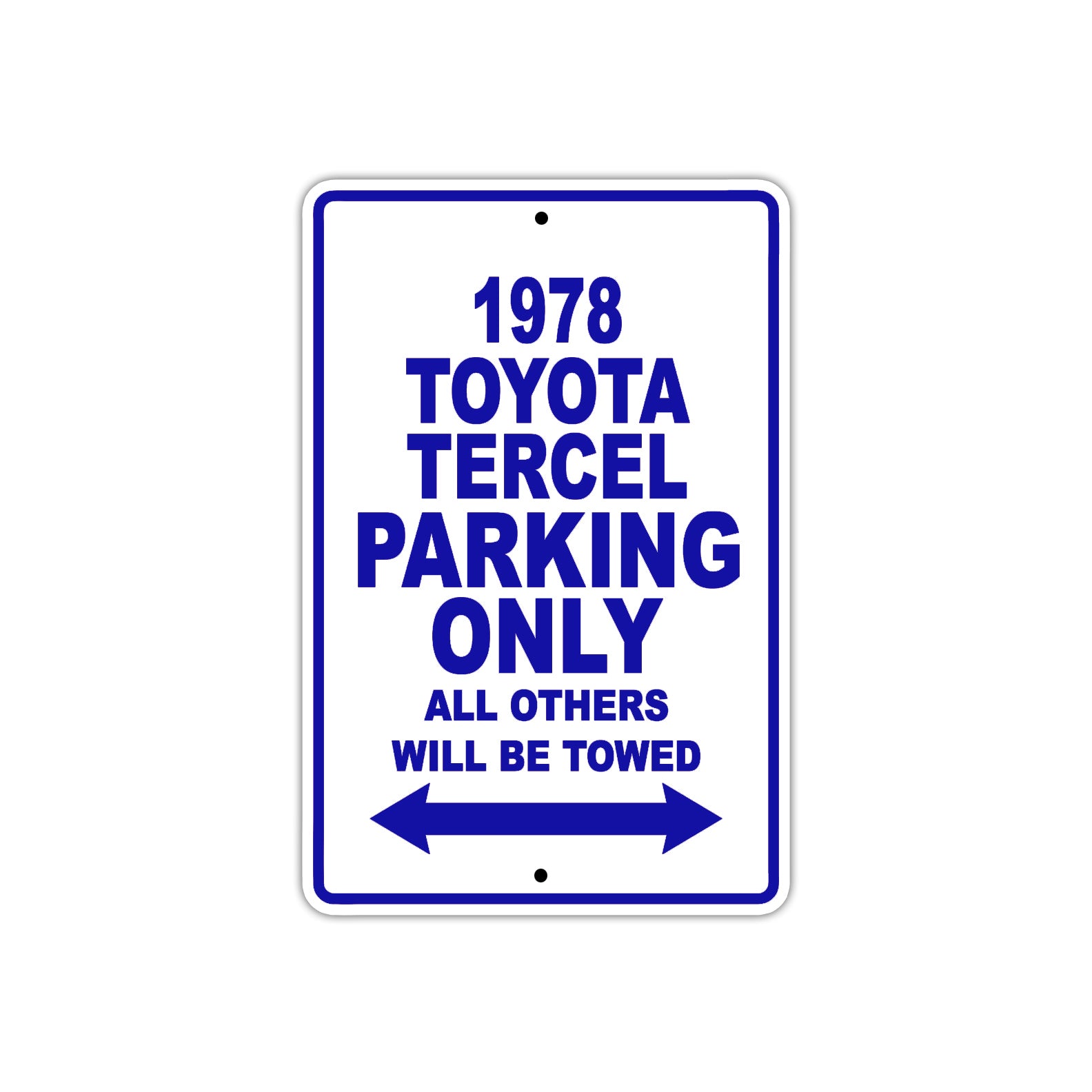 1978 Toyota Tercel Car Parking Only All Others Will Be Towed Metal Sign Plate