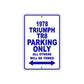 1978 Triumph TR8 Car Parking Only All Others Will Be Towed Metal Sign Plate
