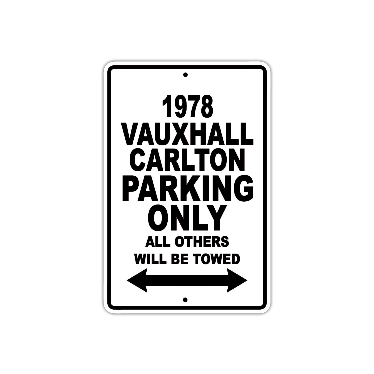 1978 Vzuxhall Carlton Car Parking Only All Others Will Be Towed Metal Sign  