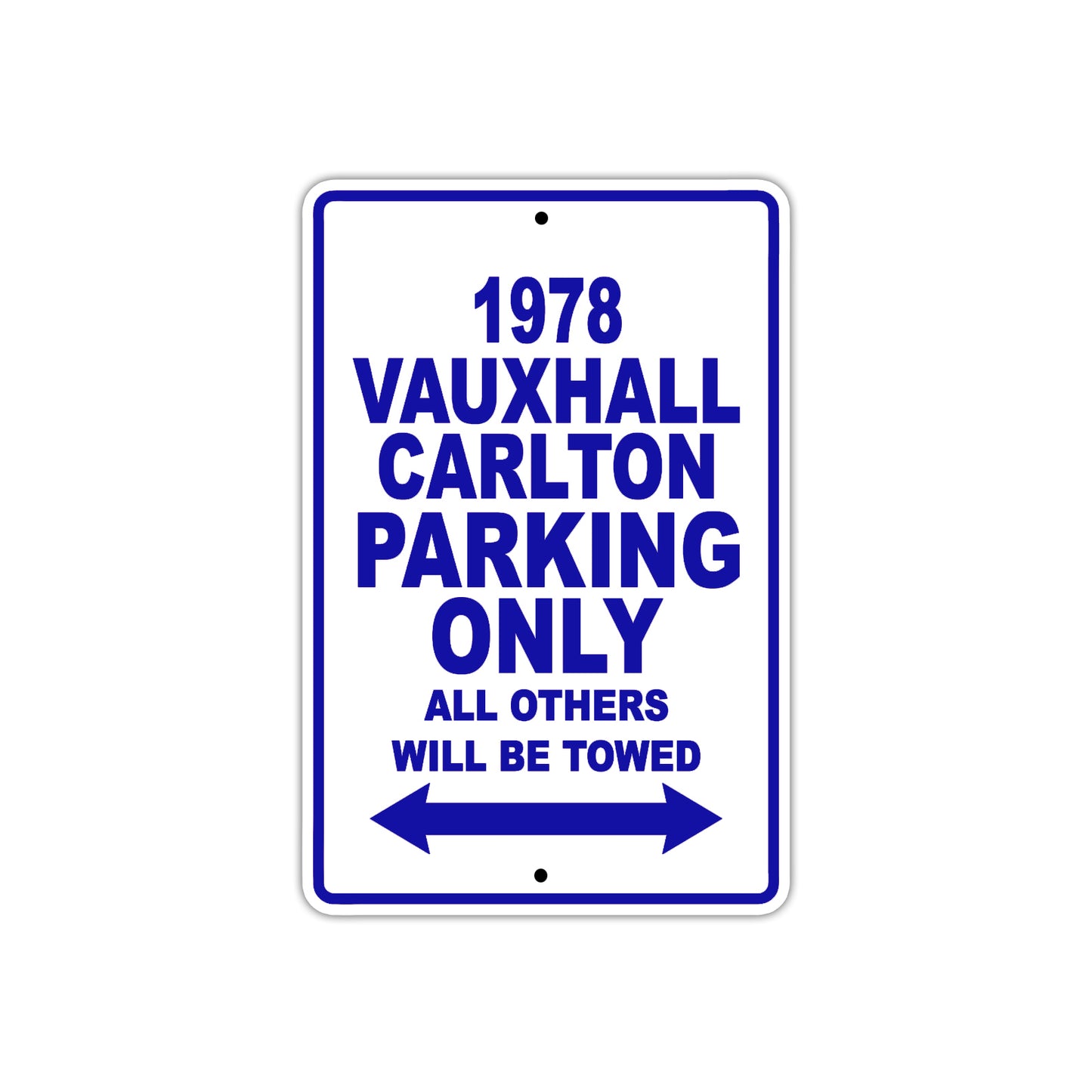 1978 Vzuxhall Carlton Car Parking Only All Others Will Be Towed Metal Sign Plate