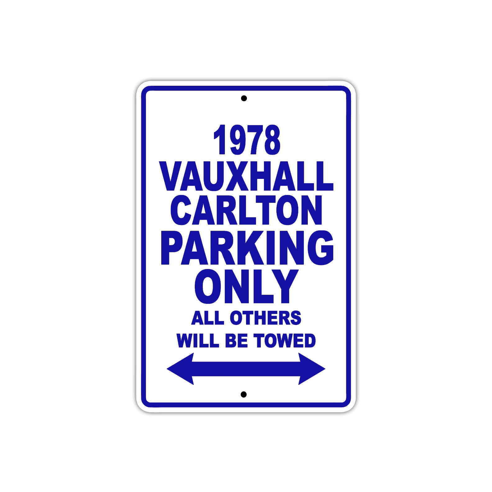 1978 Vzuxhall Carlton Car Parking Only All Others Will Be Towed Metal Sign Plate