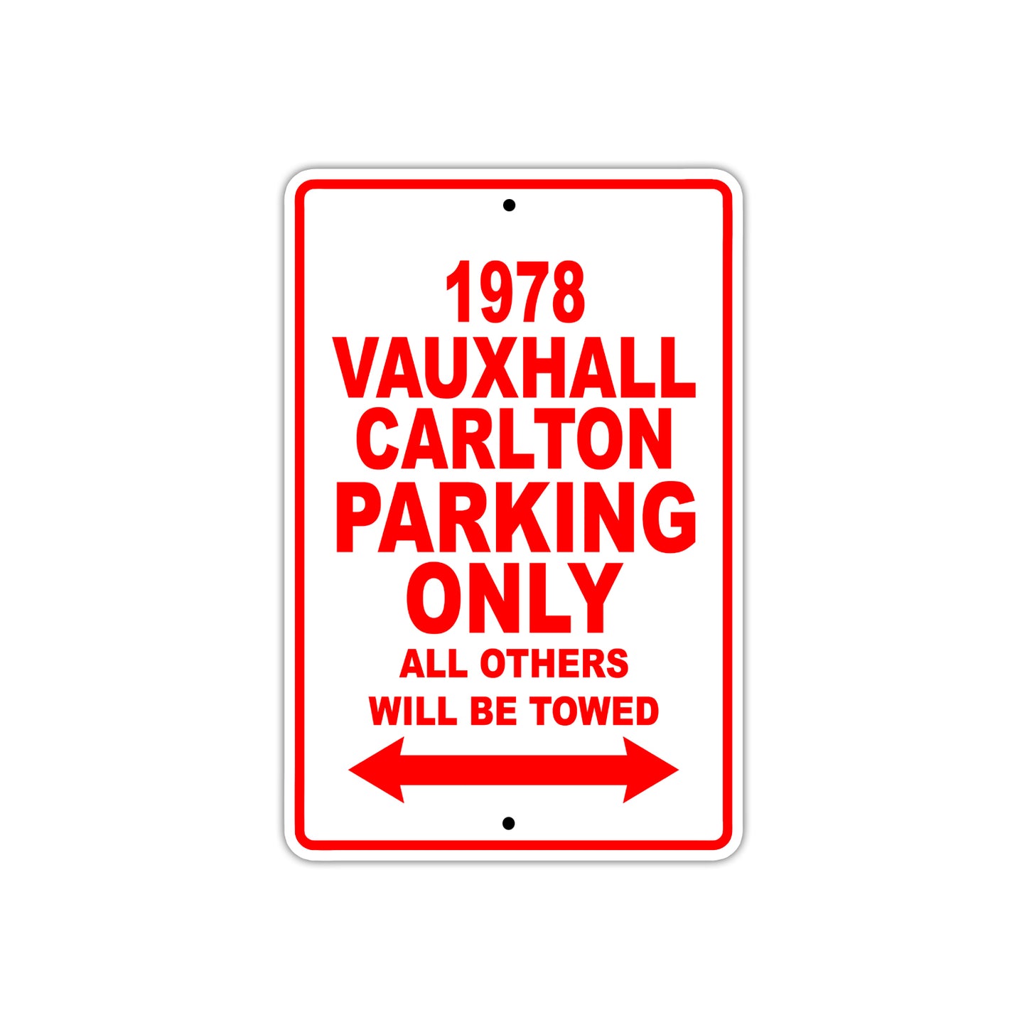 1978 Vzuxhall Carlton Car Parking Only All Others Will Be Towed Sign