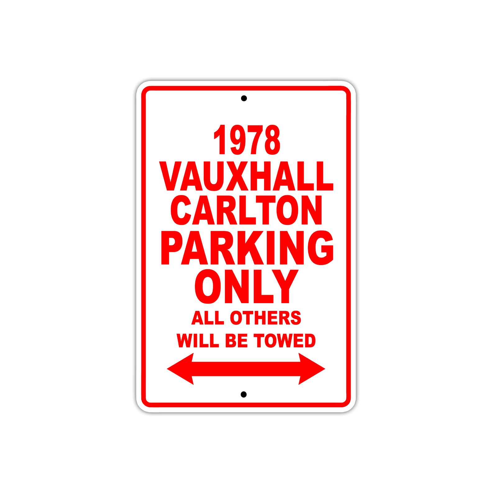 1978 Vzuxhall Carlton Car Parking Only All Others Will Be Towed Sign
