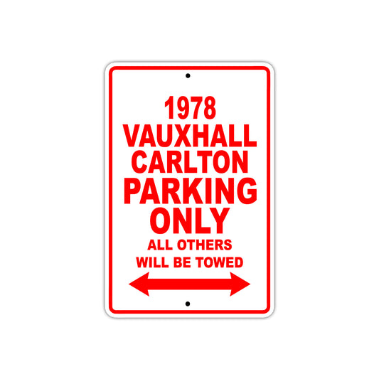 1978 Vzuxhall Carlton Car Parking Only All Others Will Be Towed Sign