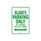 Blake's Name Parking Only All Others Will Be Towed Aluminum Metal Sign