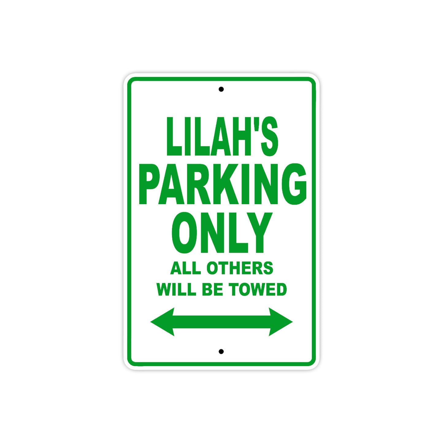Lilah's Name Parking Only All Others Will Be Towed Aluminum Metal Sign