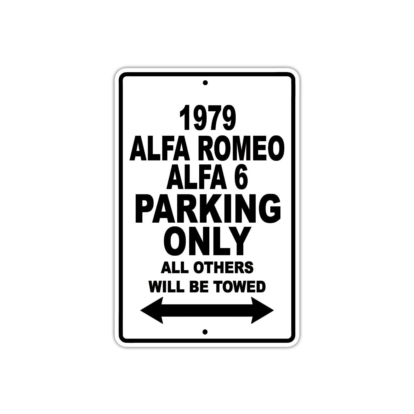 1979 Alfa Romeo Alfa 6 Car Parking Only All Others Will Be Towed Metal Sign  