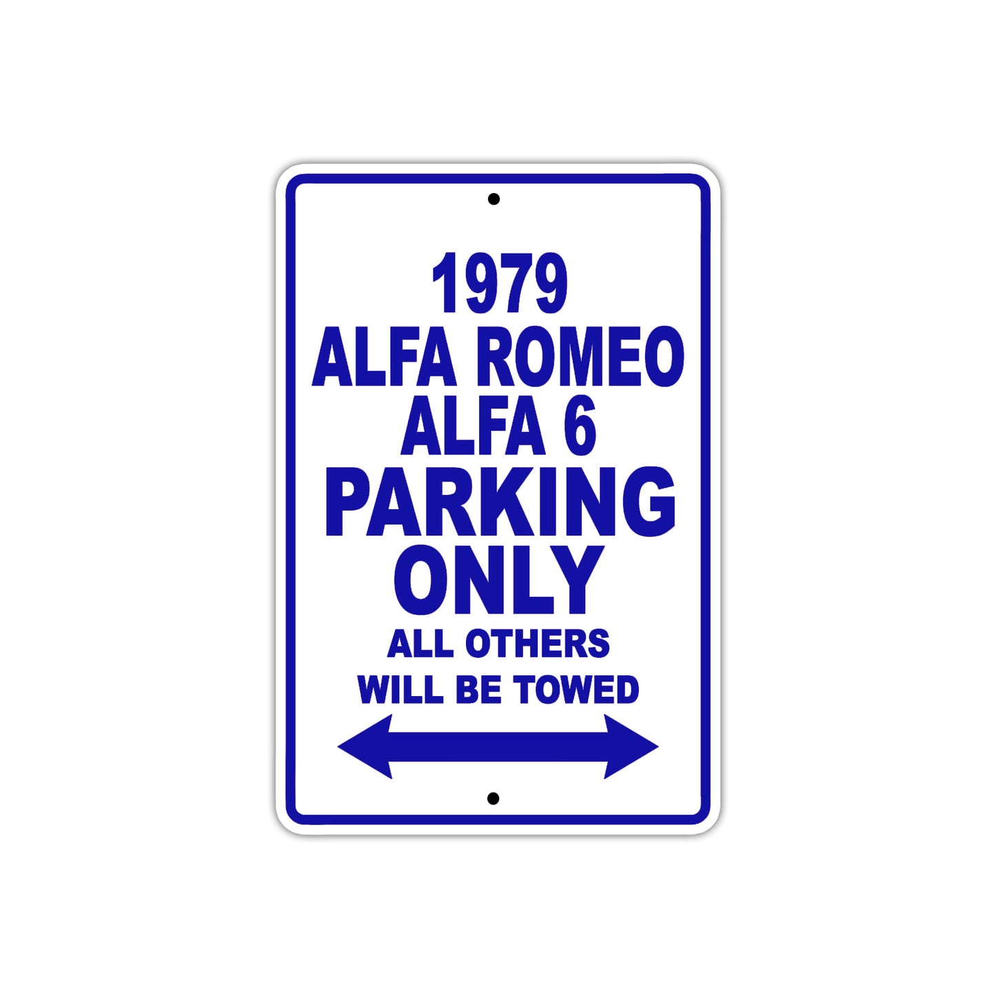 1979 Alfa Romeo Alfa 6 Car Parking Only All Others Will Be Towed Metal Sign Plate