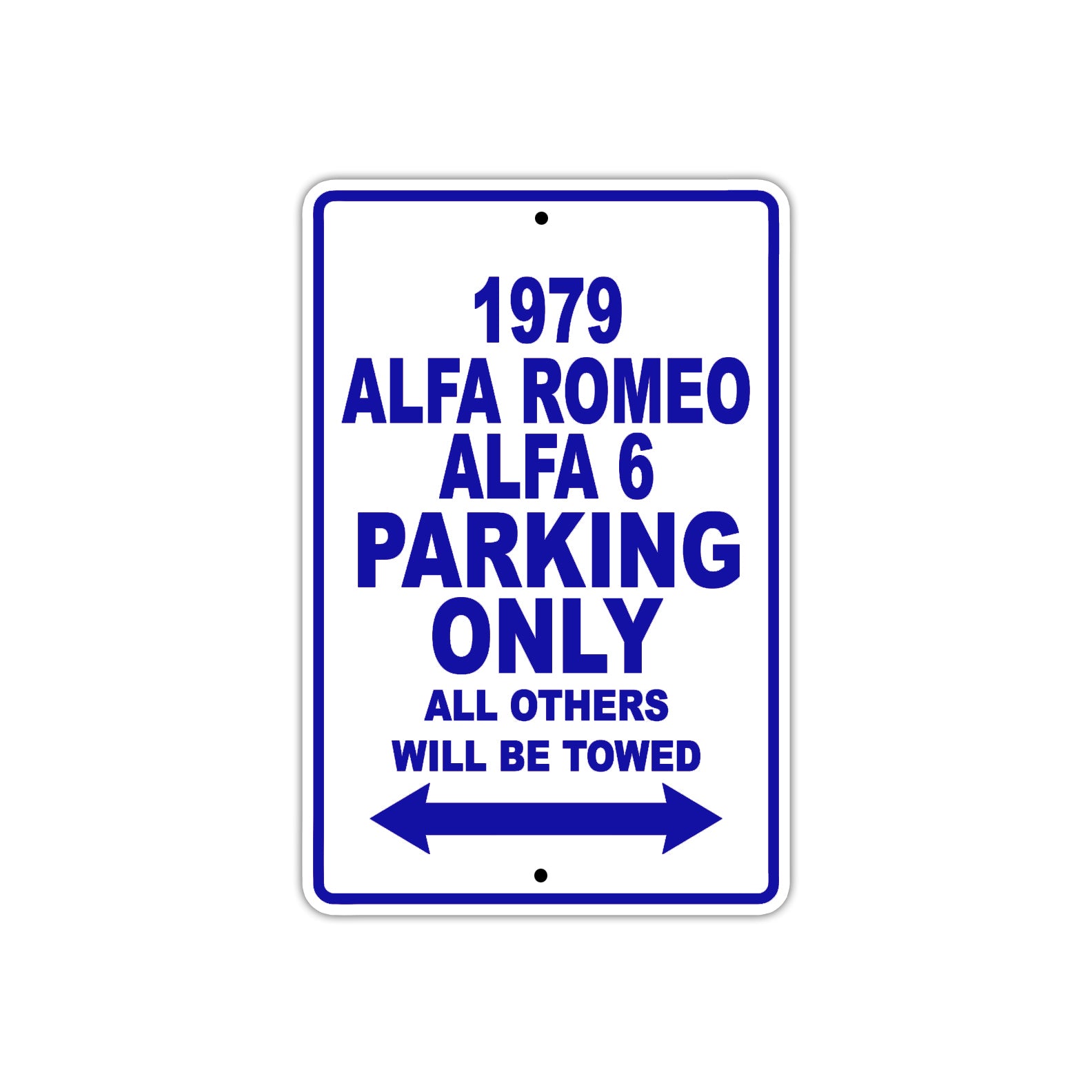 1979 Alfa Romeo Alfa 6 Car Parking Only All Others Will Be Towed Metal Sign Plate