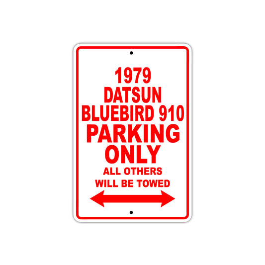 1979 Datsun Bluebird 910 Car Parking Only All Others Will Be Towed Sign