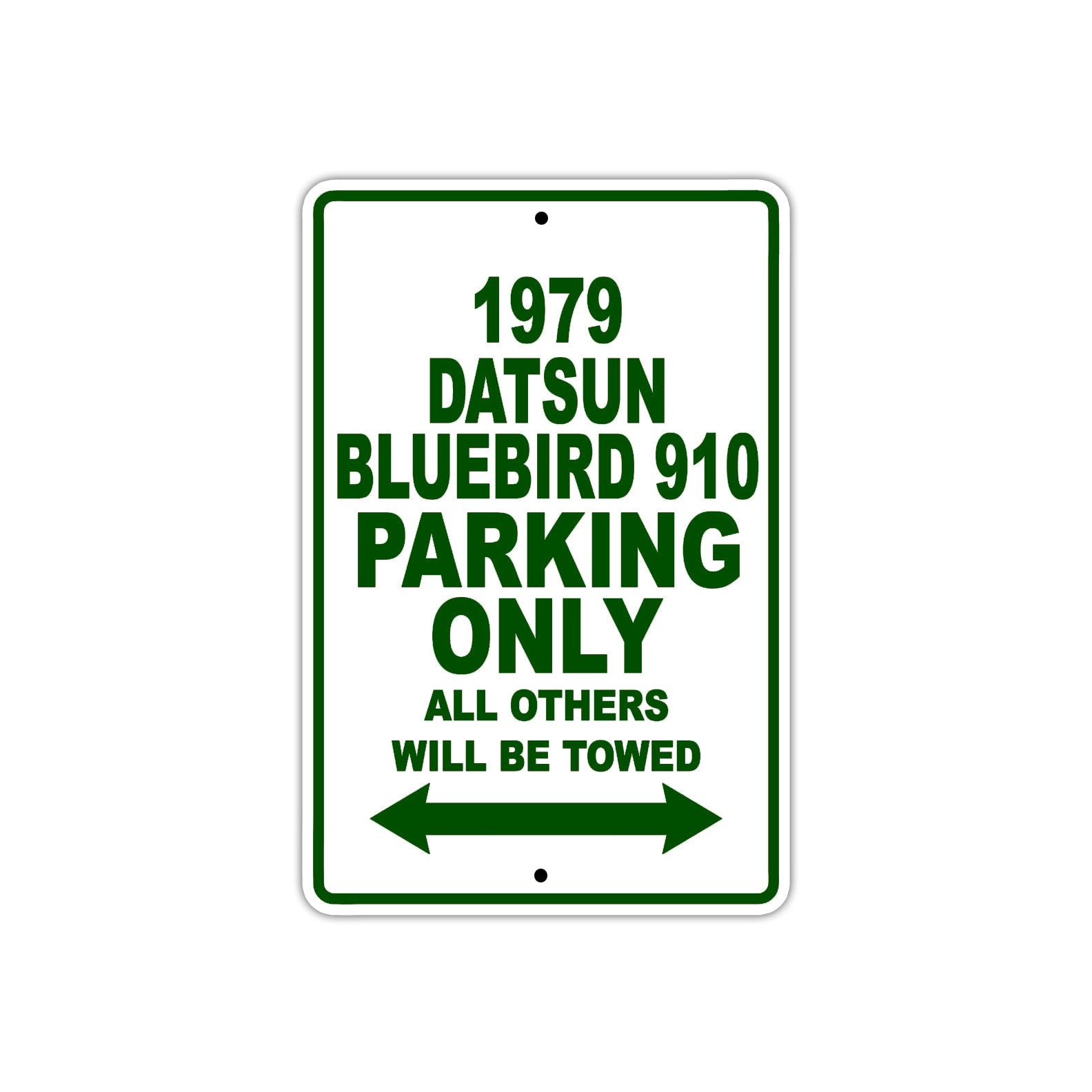 1979 Datsun Bluebird 910 Car Parking Only All Others Will Be Towed Sign Plate