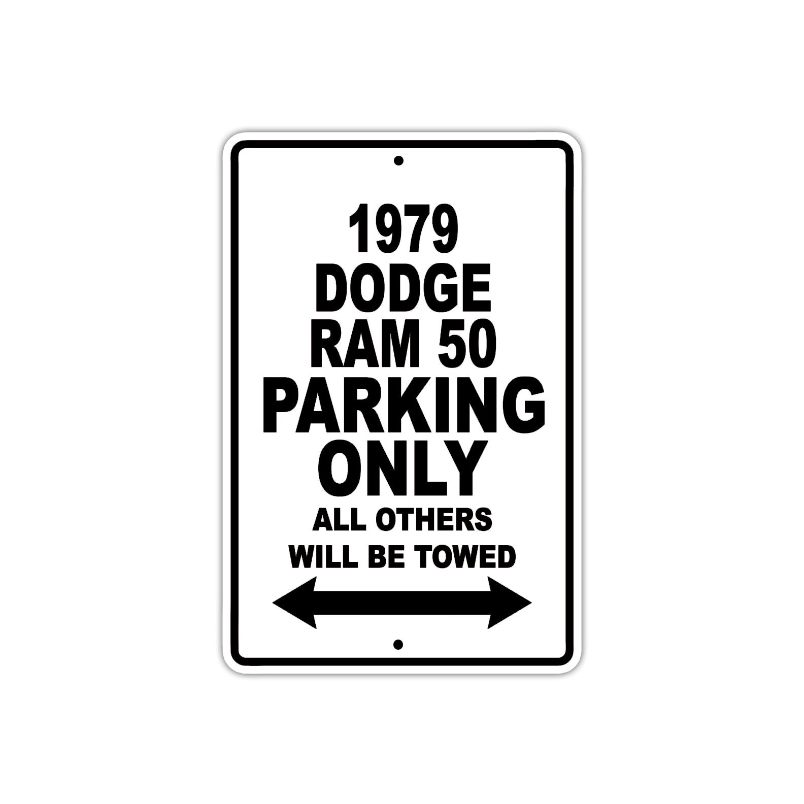 1979 Dodge Ram 50 Car Parking Only All Others Will Be Towed Metal Sign