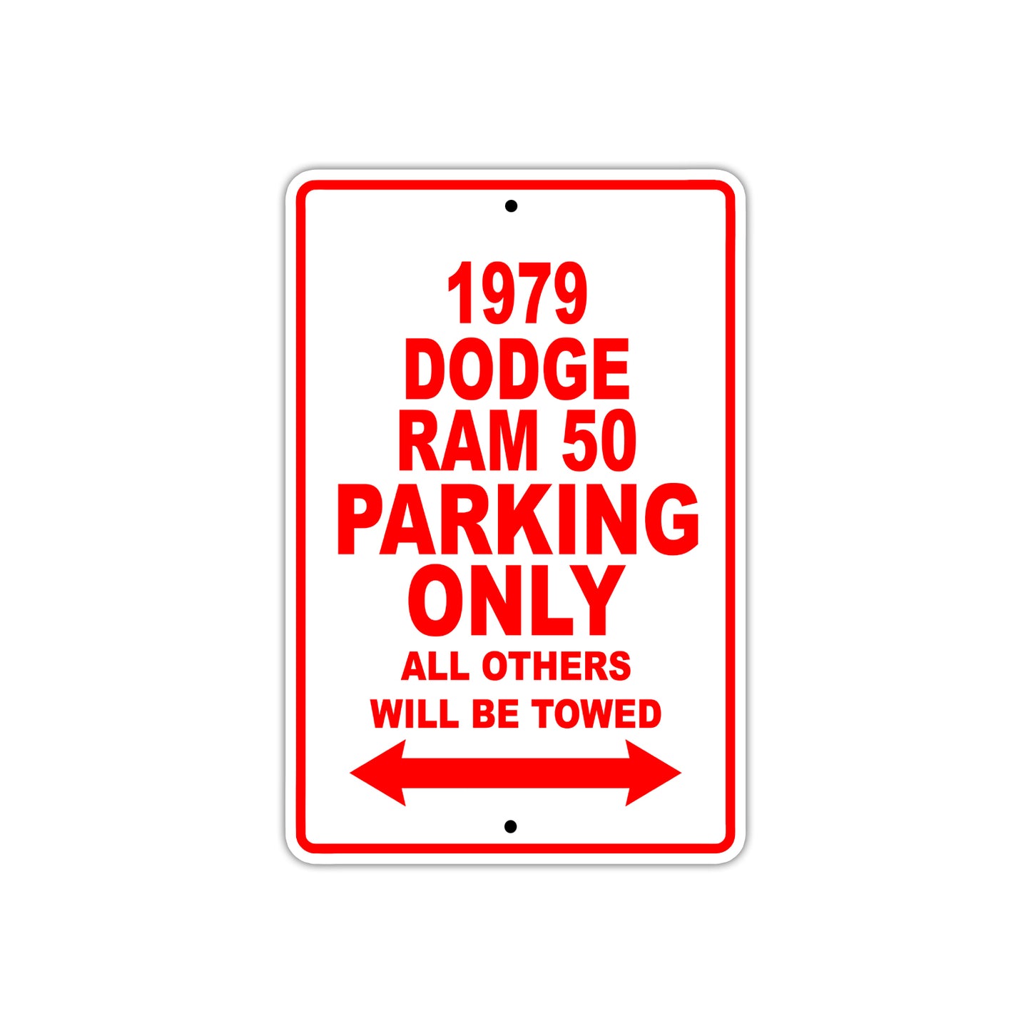 1979 Dodge Ram 50 Car Parking Only All Others Will Be Towed Sign