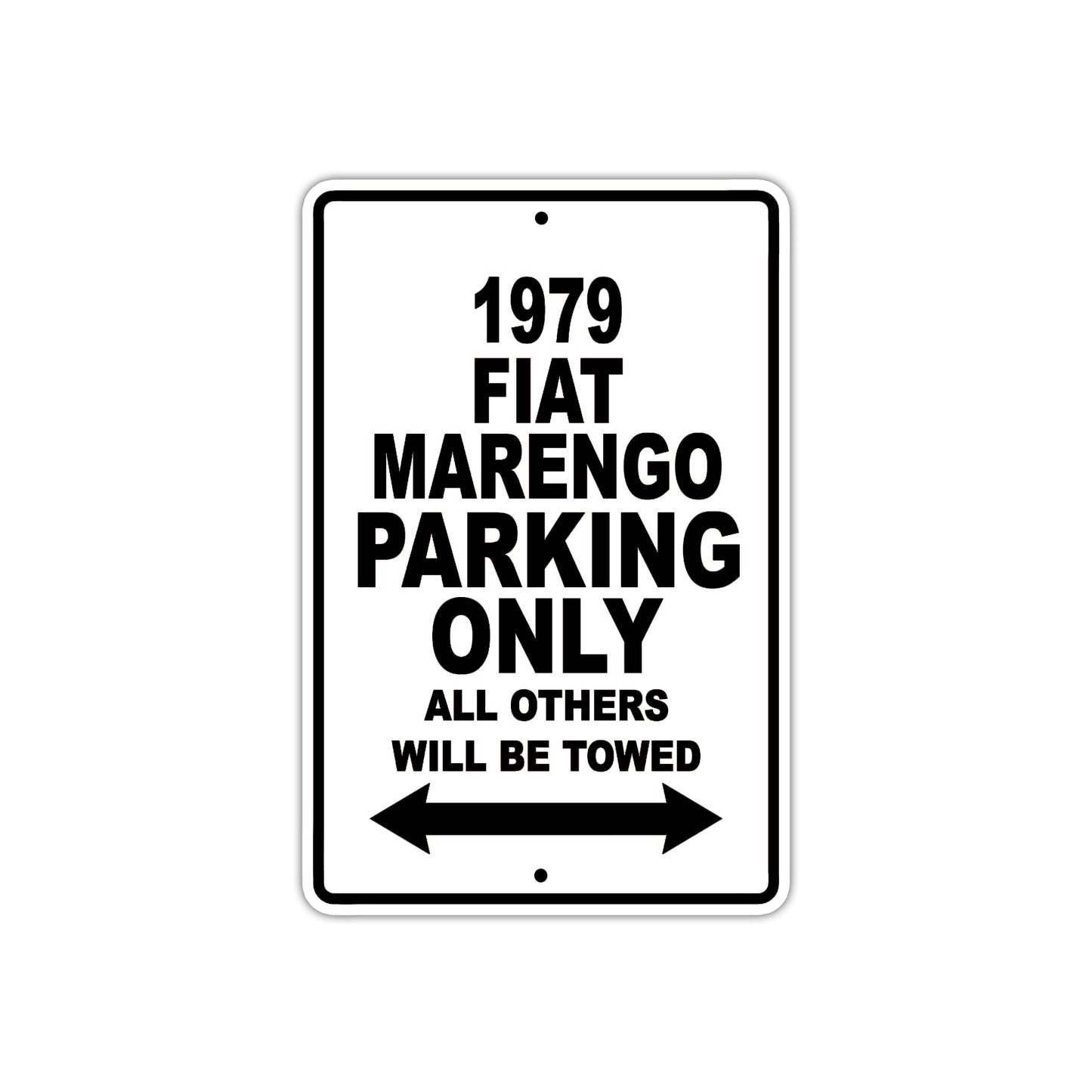 1979 Fiat Marengo Car Parking Only All Others Will Be Towed Metal Sign  