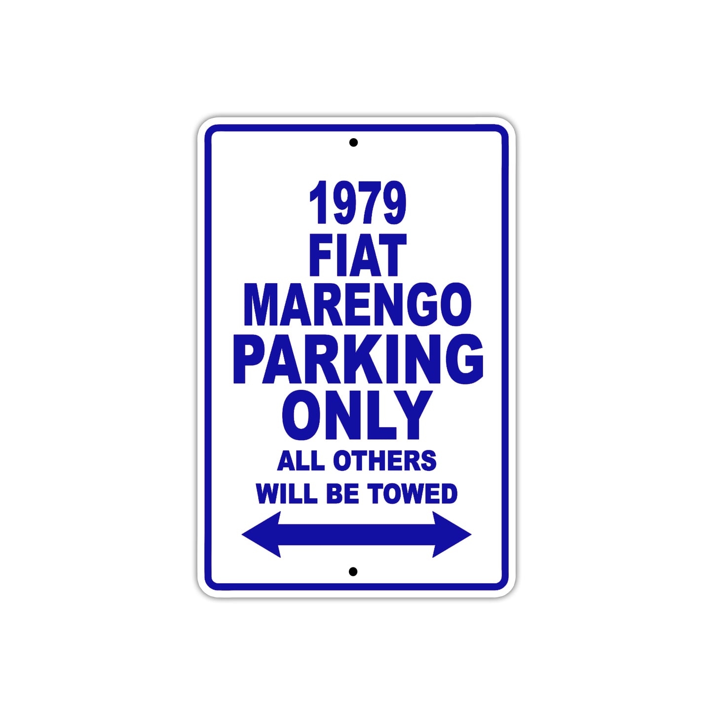 1979 Fiat Marengo Car Parking Only All Others Will Be Towed Metal Sign Plate
