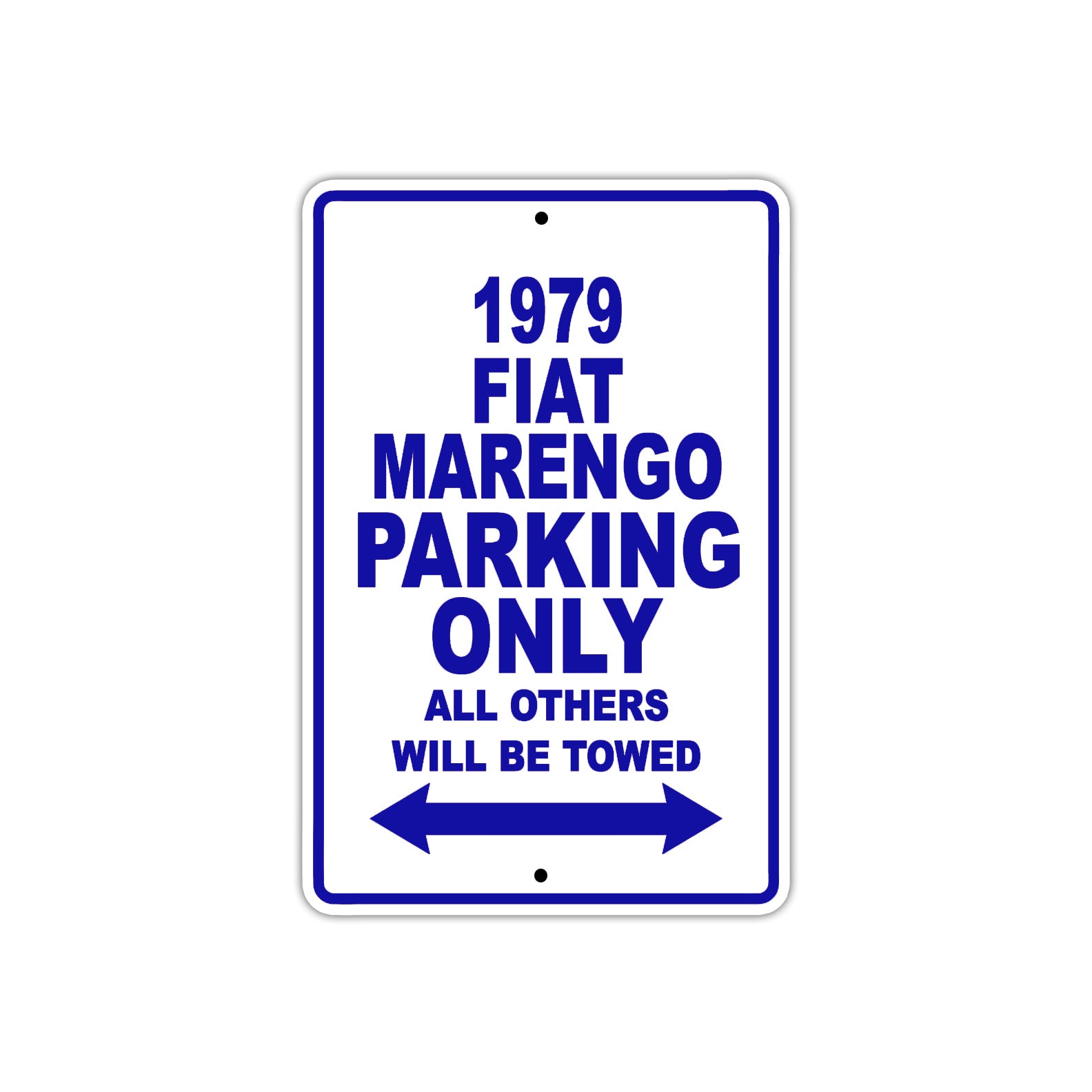 1979 Fiat Marengo Car Parking Only All Others Will Be Towed Metal Sign Plate
