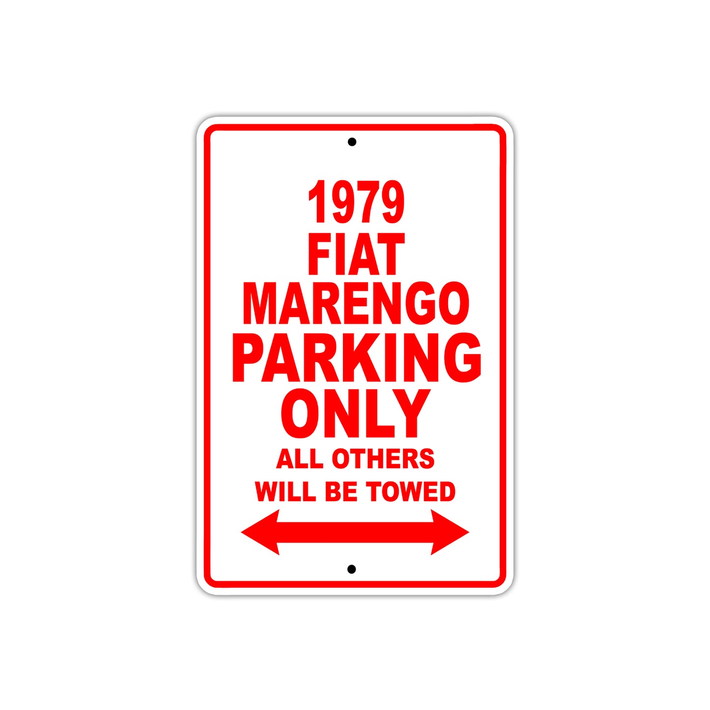 1979 Fiat Marengo Car Parking Only All Others Will Be Towed Sign