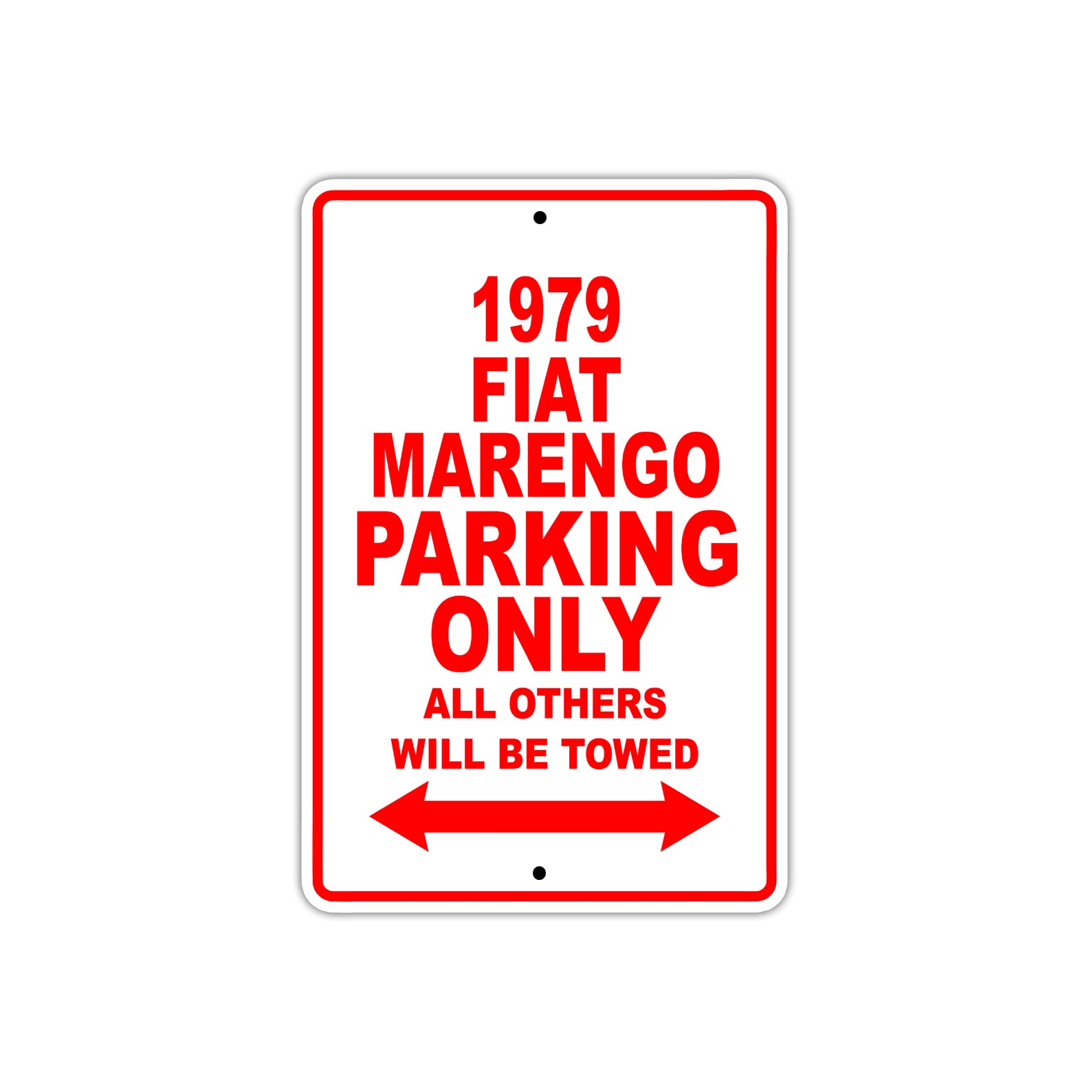 1979 Fiat Marengo Car Parking Only All Others Will Be Towed Sign